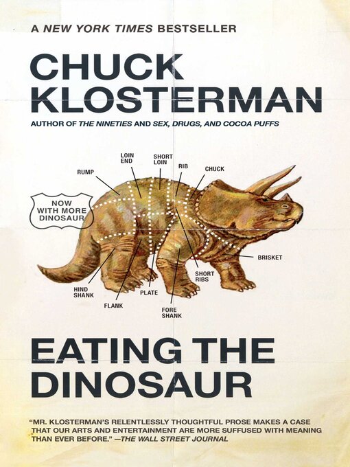 Title details for Eating the Dinosaur by Chuck Klosterman - Wait list